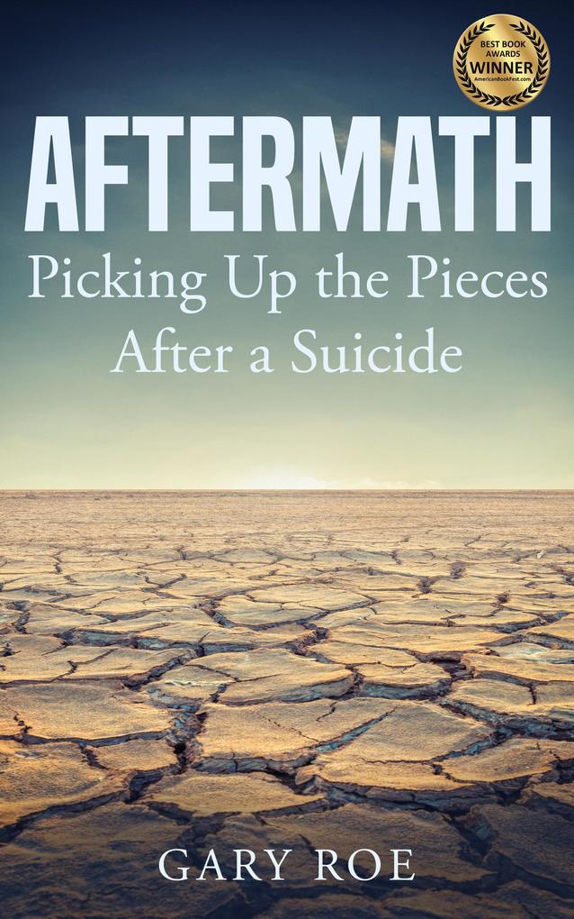 Aftermath: Picking Up the Pieces After a Suicide