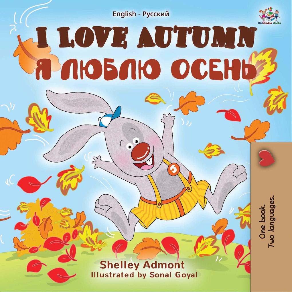 I Love Autumn (English Russian Bilingual Book)