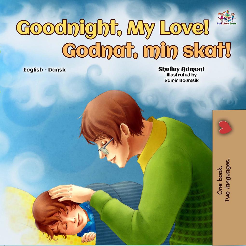 Goodnight My Love! (English Danish Bilingual Book (English Danish Bilingual Collection)