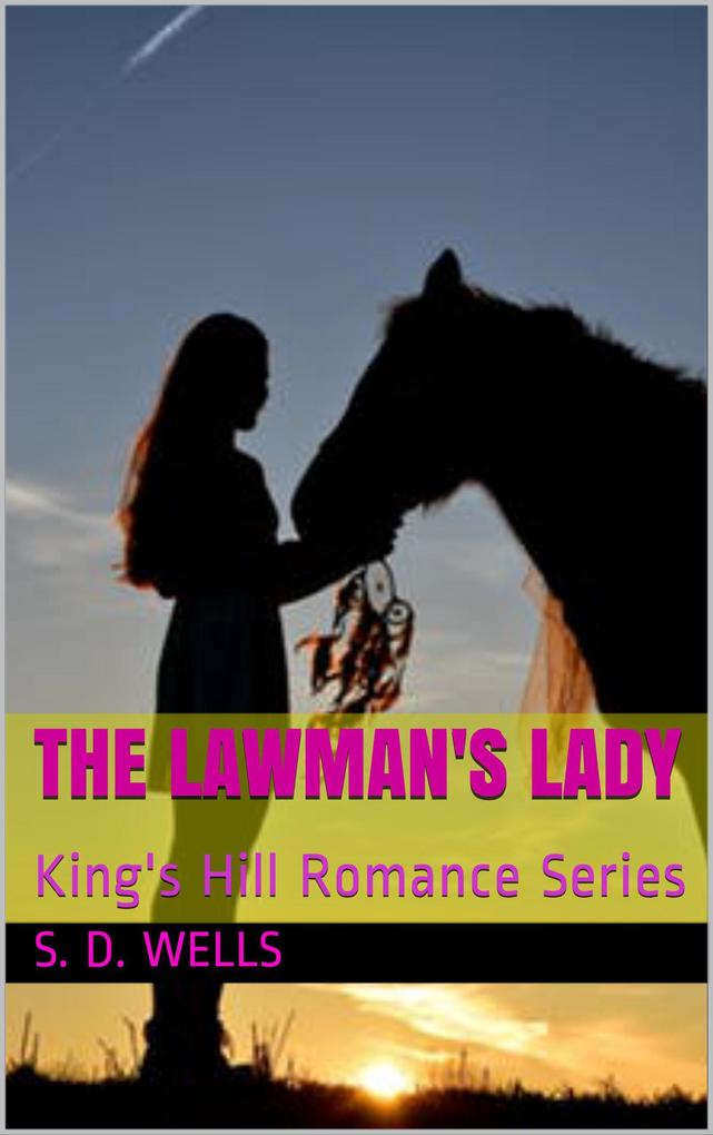 The Lawman‘s Lady (King‘s Hill Romance Series #1)