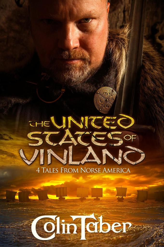 The United States of Vinland: 4 Tales From Norse America