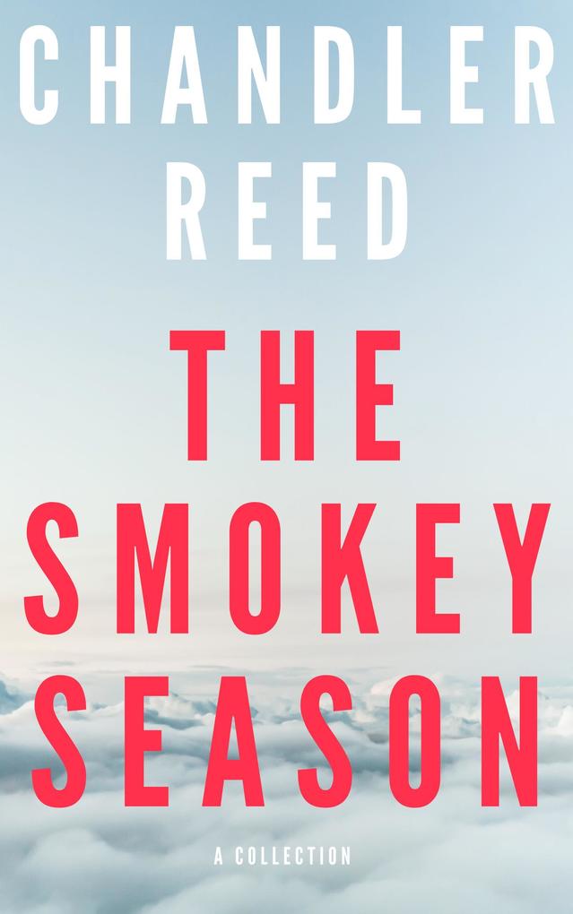 The Smokey Season: A Collection