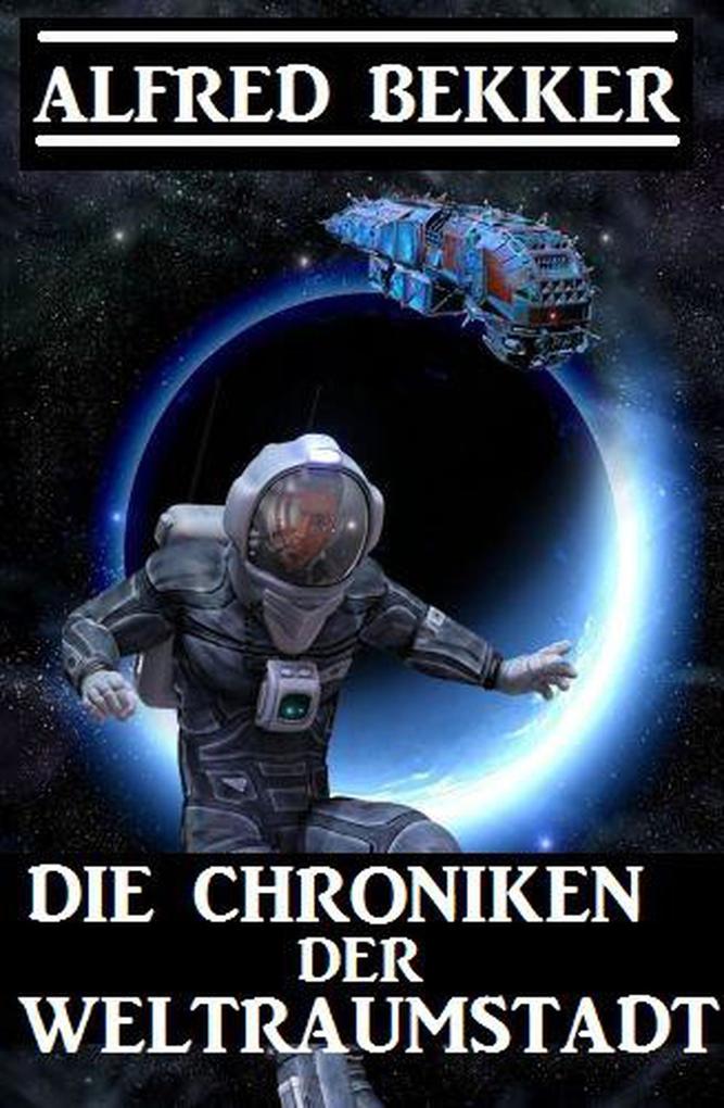 Die Chroniken der Weltraumstadt (CP Exklusiv Edition)