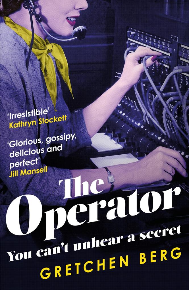 The Operator: ‘Great humour and insight . . . Irresistible!‘ KATHRYN STOCKETT