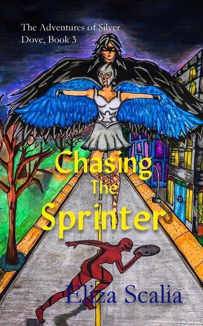 Chasing the Sprinter: A super hero adventure