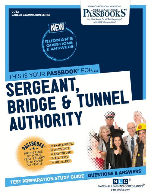 Sergeant Bridge & Tunnel Authority (C-732): Passbooks Study Guide Volume 732