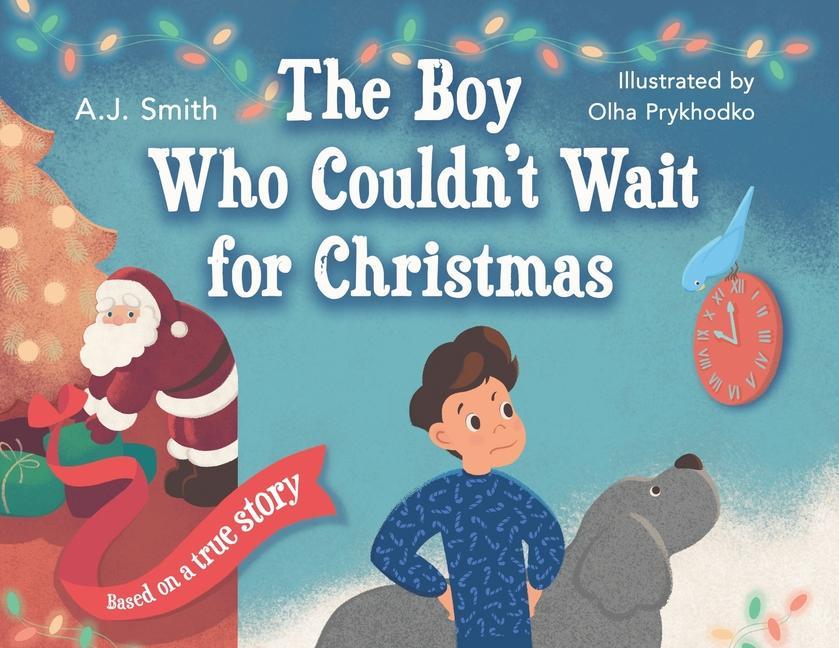 The Boy Who Couldn‘t Wait for Christmas