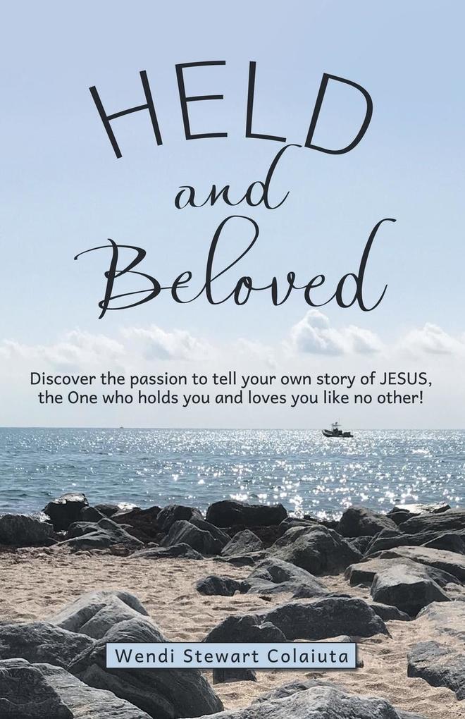 Held and Beloved