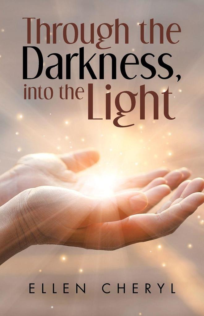 Through the Darkness into the Light