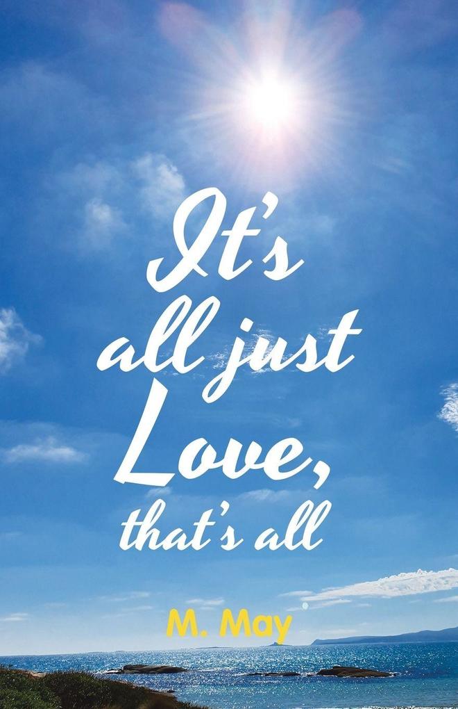 It's All Just Love That's All