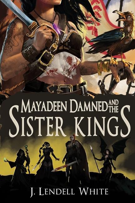 Mayadeen Damned and the Sister Kings