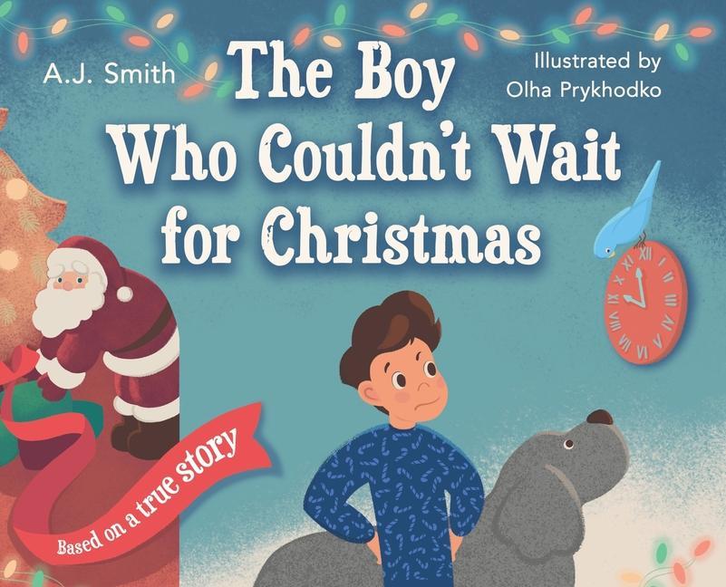 The Boy Who Couldn‘t Wait for Christmas