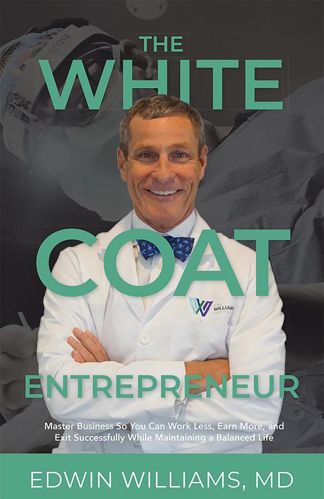 The White Coat Entrepreneur