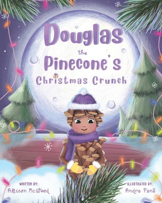Douglas the Pinecone‘s Christmas Crunch
