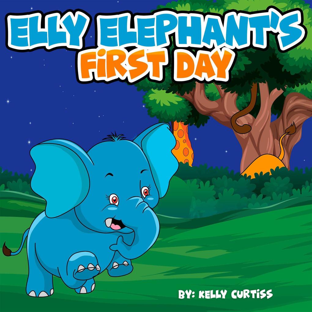 Elly Elephant‘s First Day