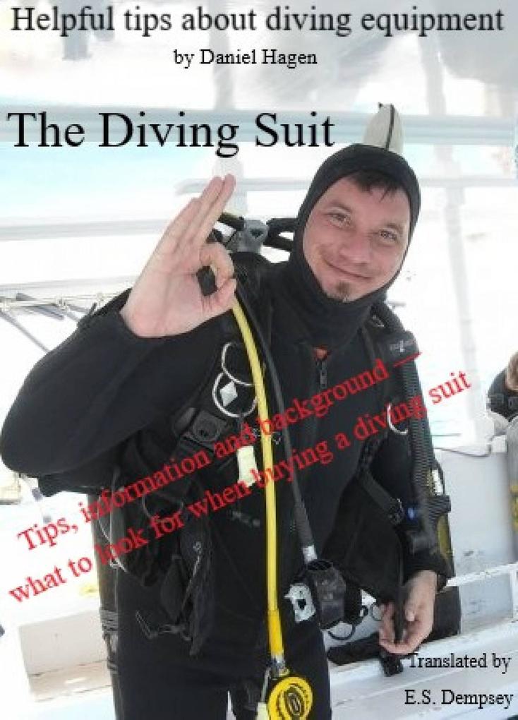 The Diving Suit (Helpful Tips About Diving Equipment #1)