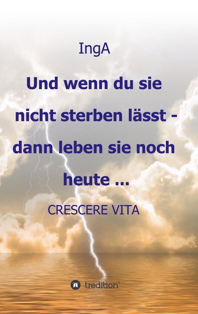 Image of Und wenn du sie nicht sterben lässt - dann leben sie noch heute ...