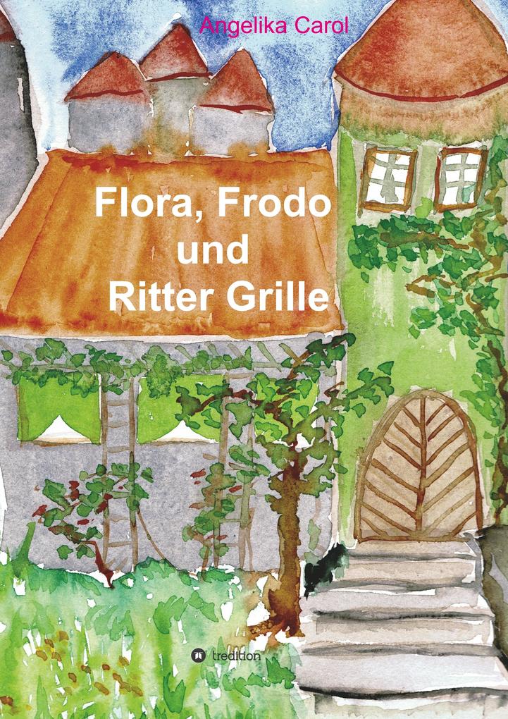 Flora Frodo und Ritter Grille