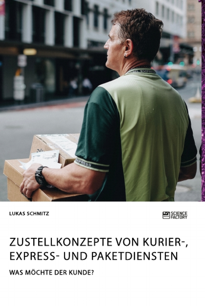 Zustellkonzepte von Kurier- Express- und Paketdiensten