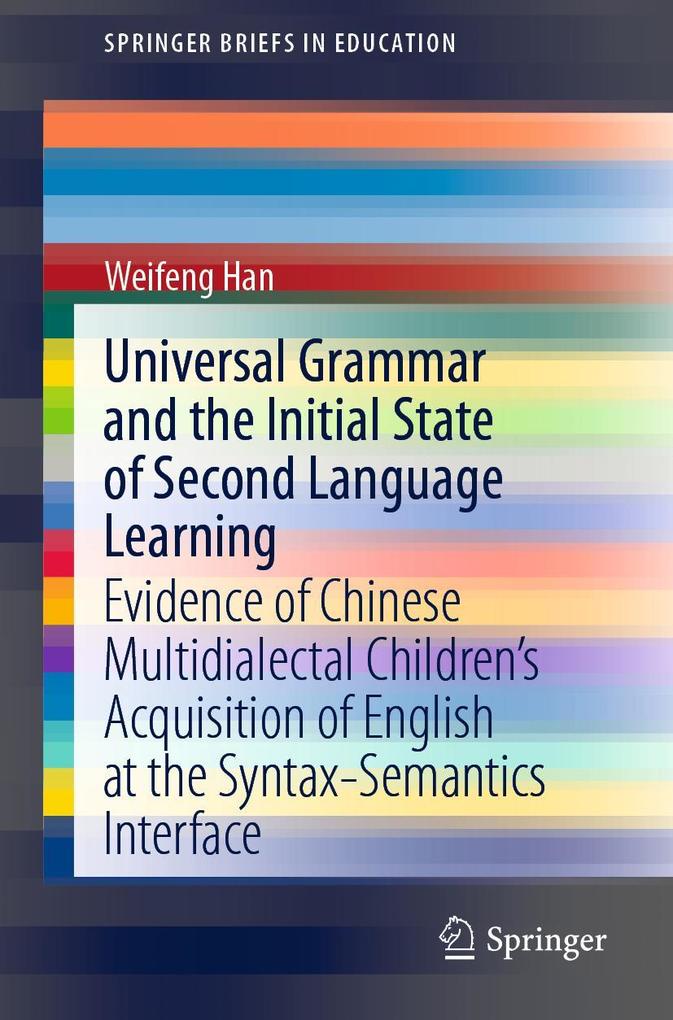 Universal Grammar and the Initial State of Second Language Learning