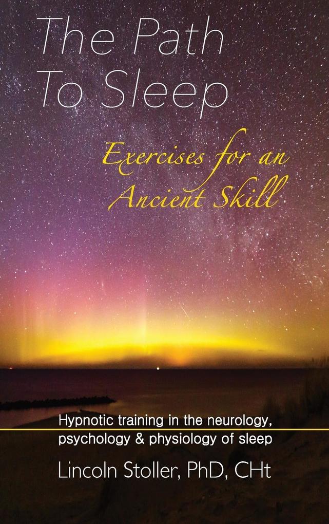 The Path To Sleep Exercises for an Ancient Skill