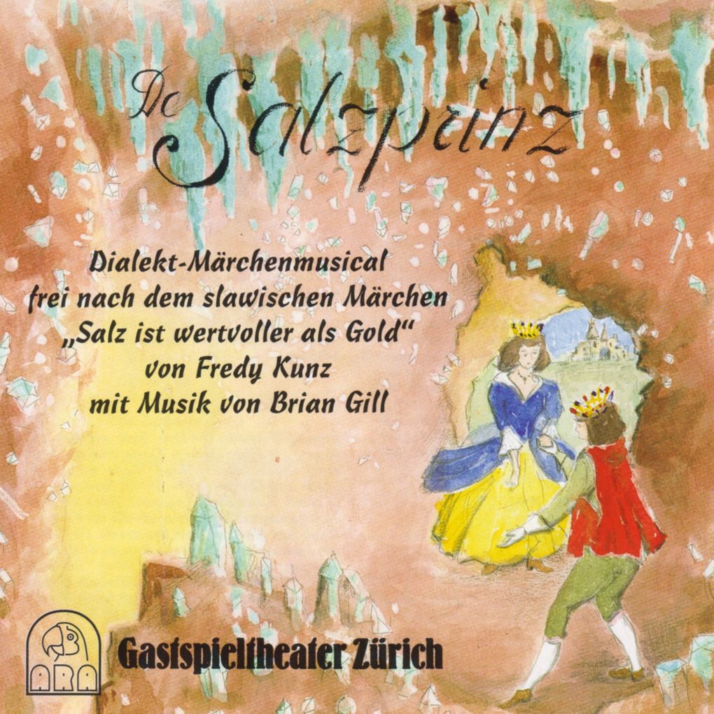 De Salzprinz (Dialekt-Märchenmusical frei nach dem slawischen Märchen Salz ist wertvoller als Gold)