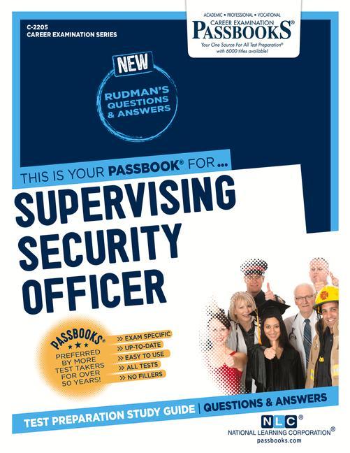 Supervising Security Officer (C-2205): Passbooks Study Guide Volume 2205