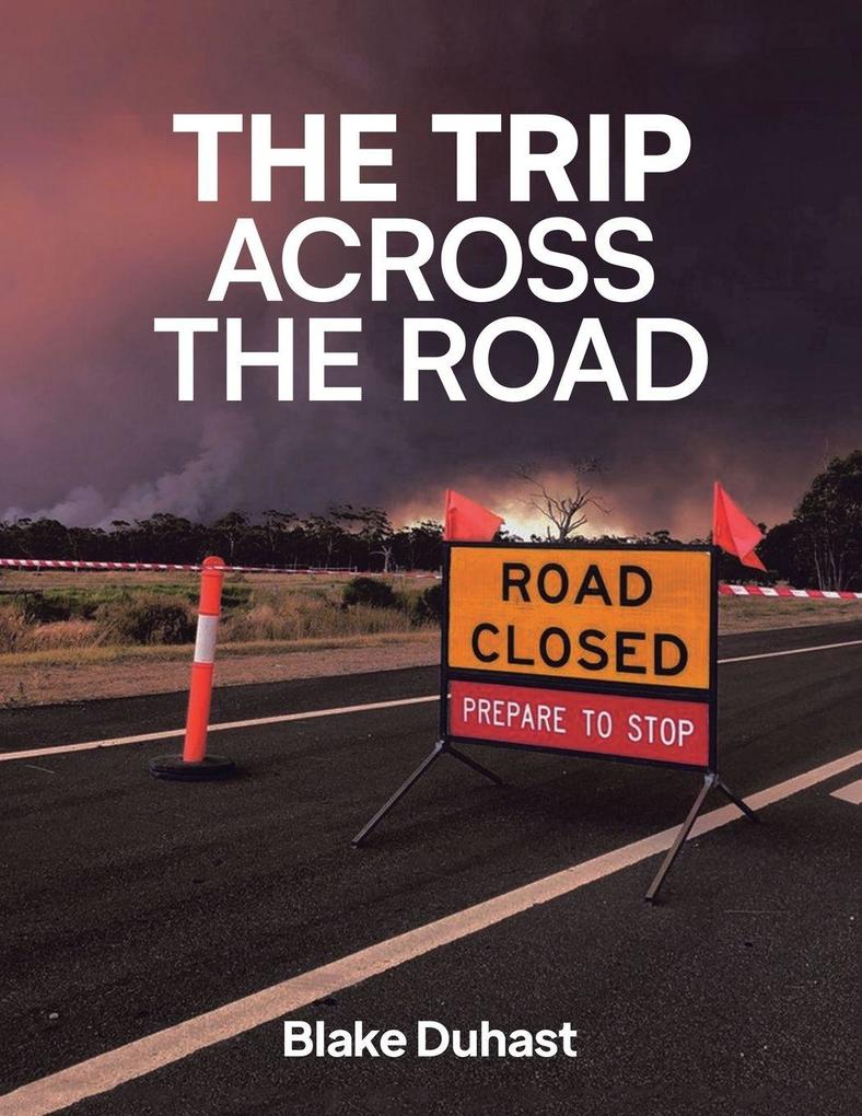 The Trip Across the Road