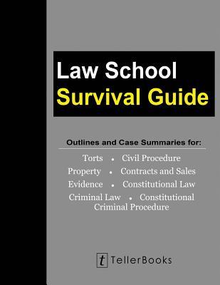 Law School Survival Guide (Master Volume: All Subjects): Outlines and Case Summaries for Torts Civil Procedure Property Contracts & Sales Evidence