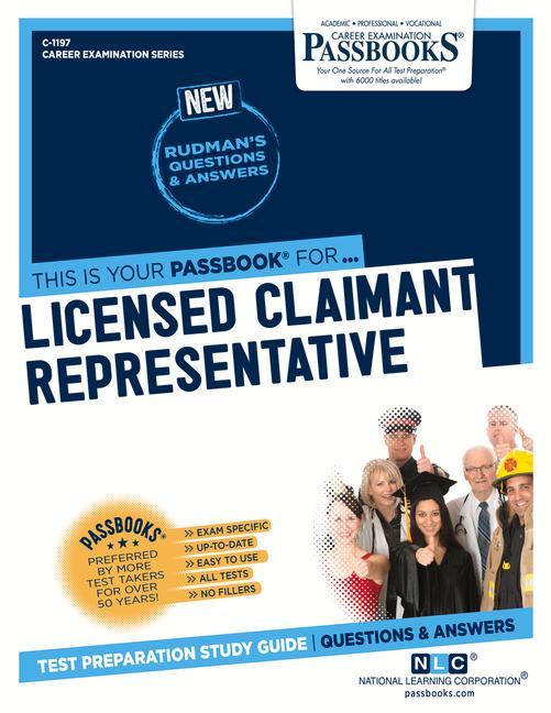 Licensed Claimant Representative (C-1197): Passbooks Study Guide Volume 1197