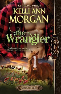 The Wrangler: Redbourne Series #6 - Tag‘s Story