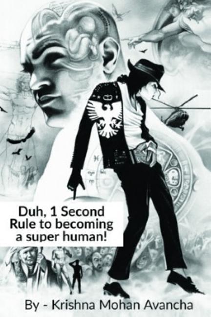 Duh 1 Second Rule to becoming a super human!