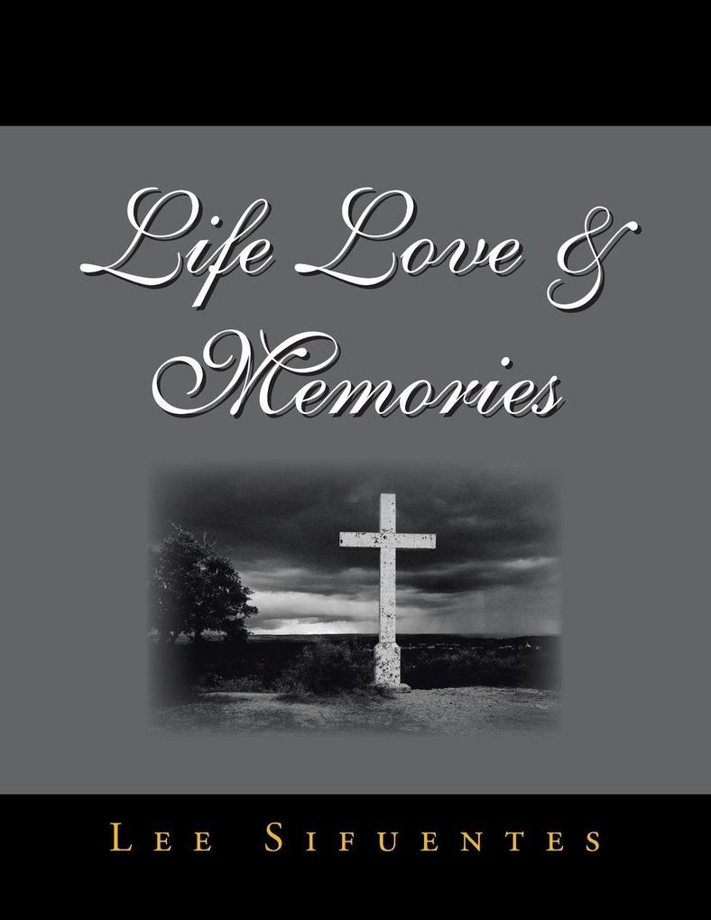 Life Love & Memories
