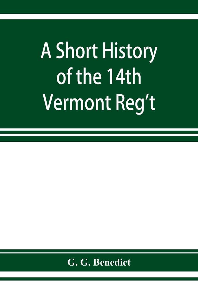 A short history of the 14th Vermont Reg't