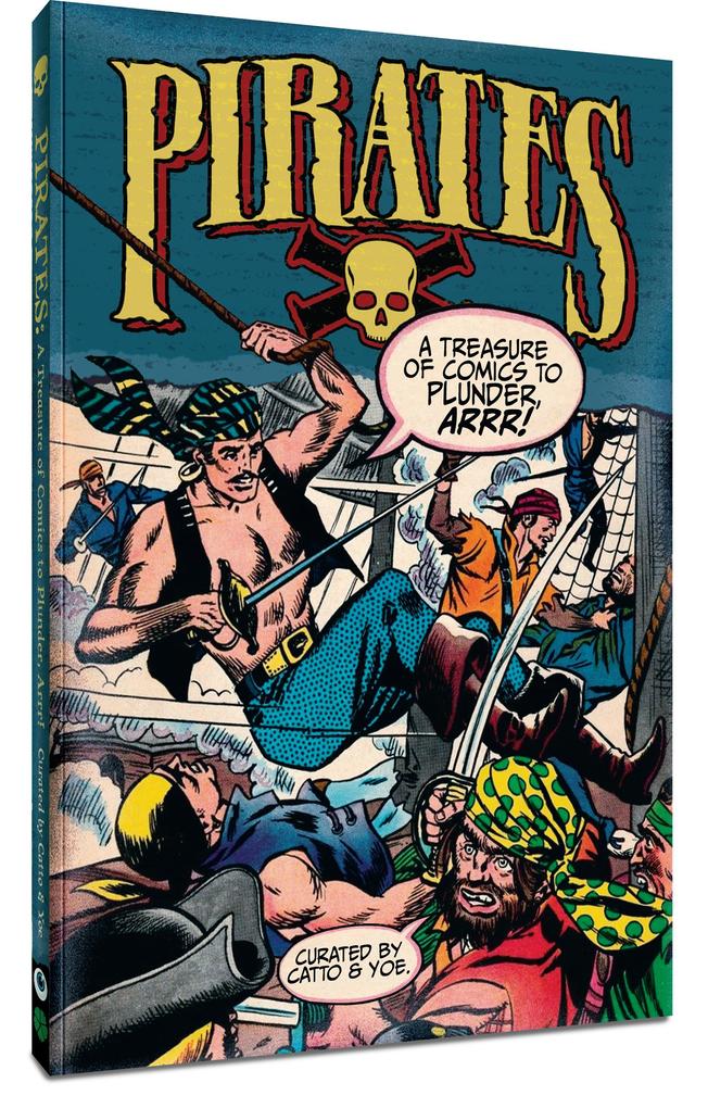 Pirates: A Treasure of Comics to Plunder Arrr!