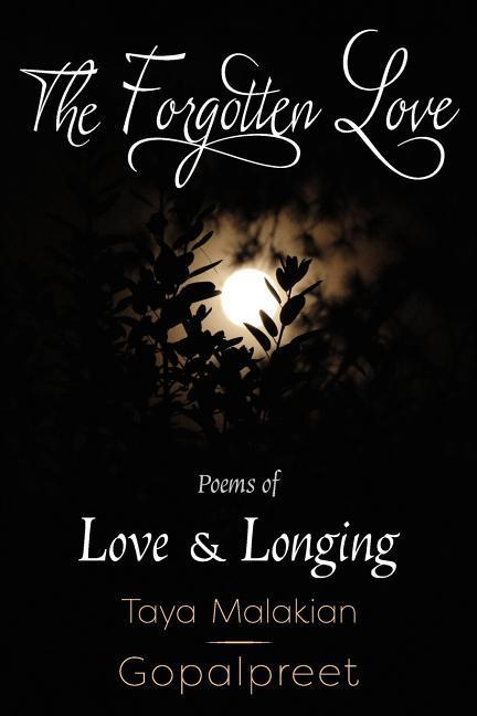The Forgotten Love: Poems of Love & Longing