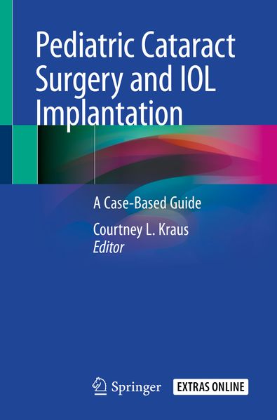 Pediatric Cataract Surgery and IOL Implantation