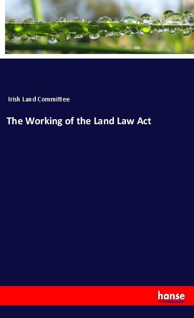 The Working of the Land Law Act