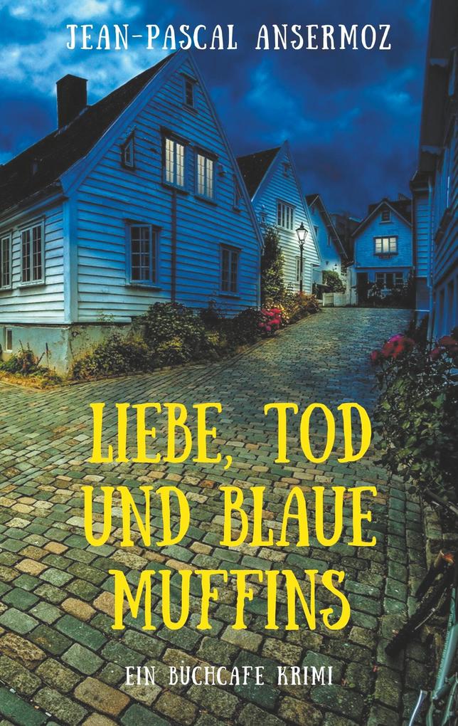 Liebe Tod und blaue Muffins