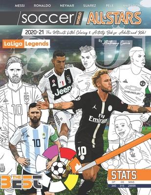 Soccer World All Stars 2020-21: La Liga Legends edition: The Ultimate Futbol Coloring Activity and Stats Book for Adults and Kids