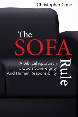 The Sofa Rule: A Biblical Approach to God‘s Sovereignty and Human Responsibility