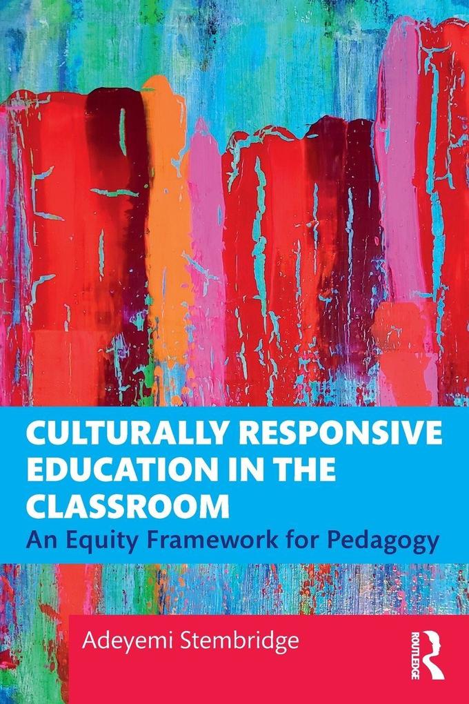 Culturally Responsive Education in the Classroom