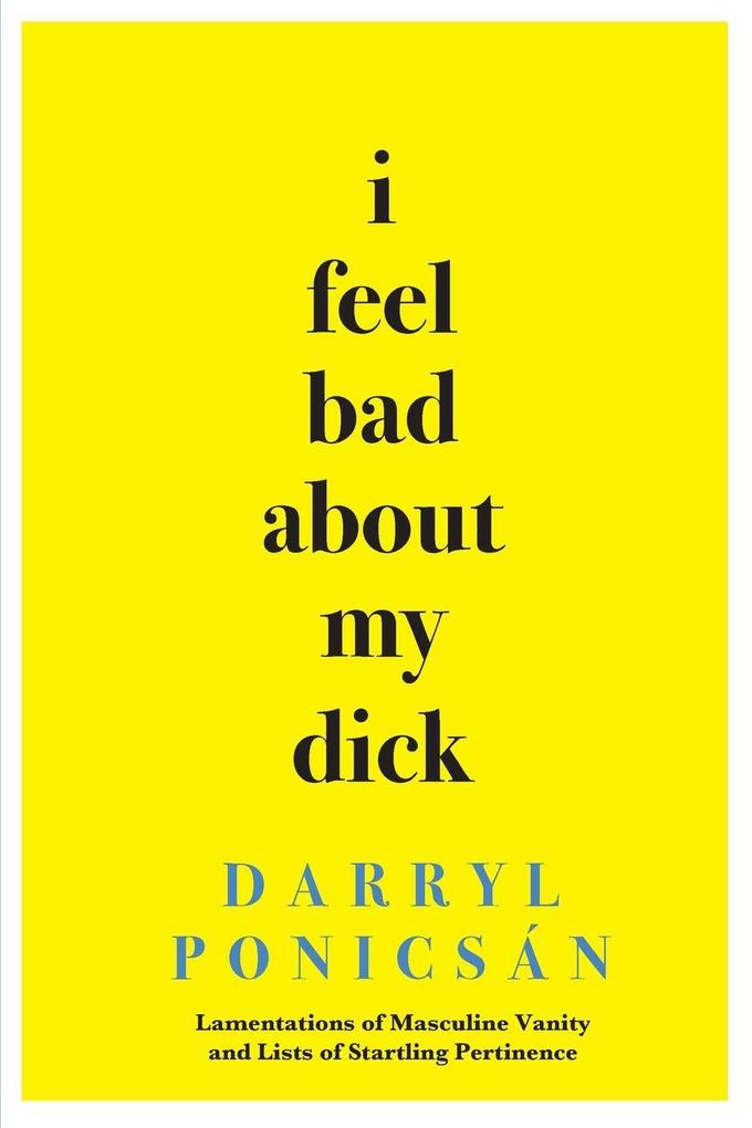 I Feel Bad About My Dick