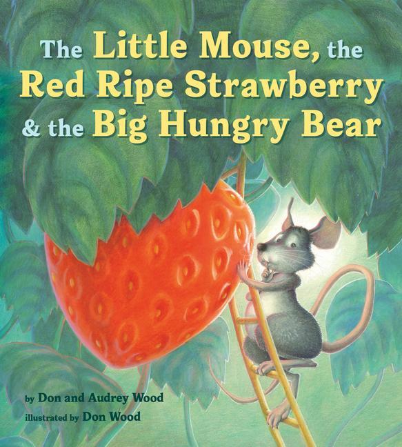The Little Mouse the Red Ripe Strawberry and the Big Hungry Bear Board Book