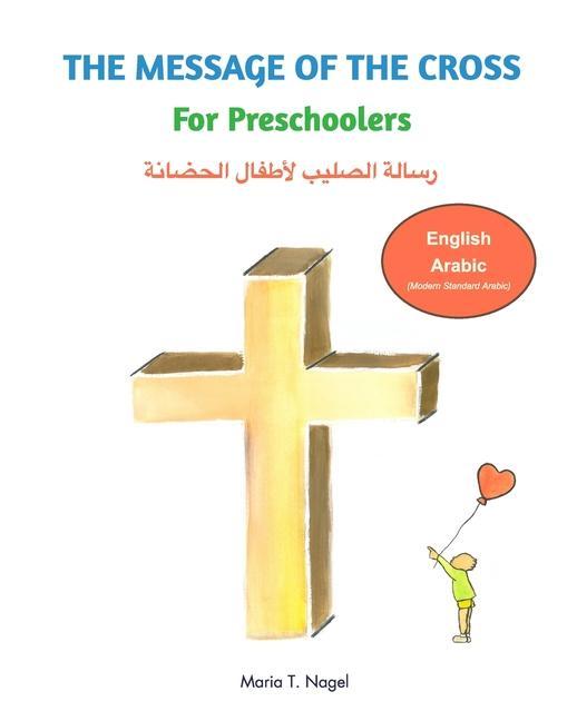 The Message of The Cross for Preschoolers - Bilingual English and Arabic