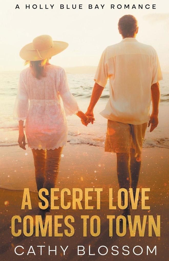 A Secret Love Comes To Town
