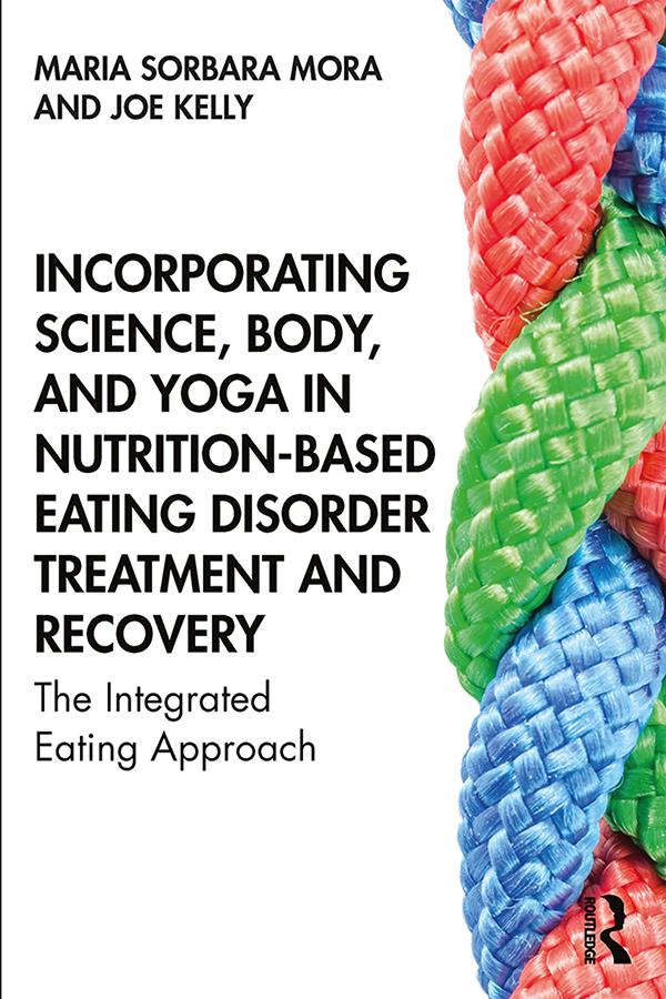 Incorporating Science Body and Yoga in Nutrition-Based Eating Disorder Treatment and Recovery