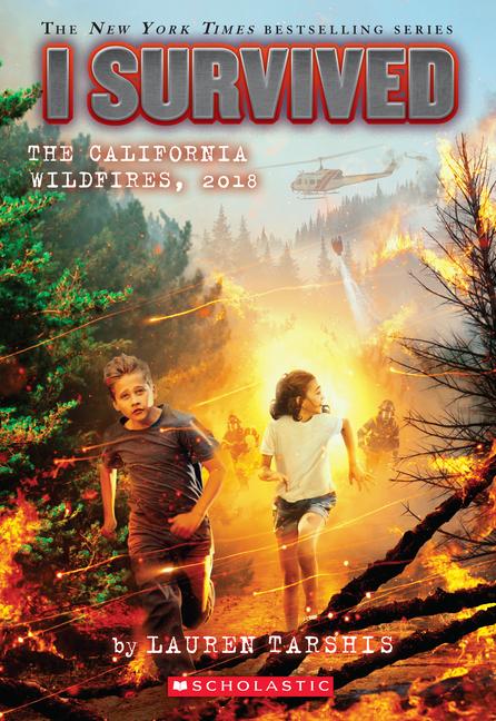 I Survived the California Wildfires 2018 (I Survived #20)