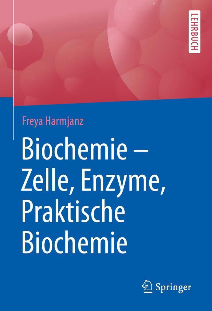 Biochemie - Zelle Enzyme Praktische Biochemie