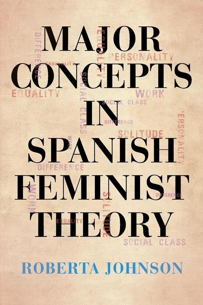 Major Concepts in Spanish Feminist Theory